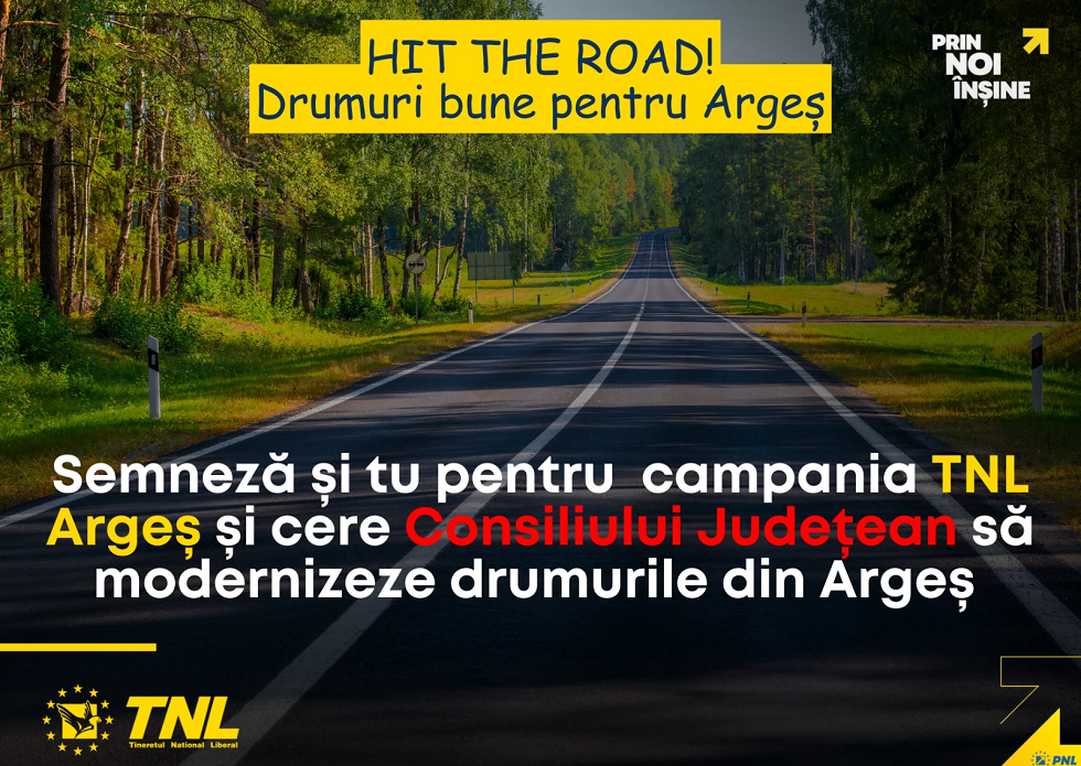 TNL Argeș lansează campania „Hit the Road! Drumuri bune pentru Argeș”